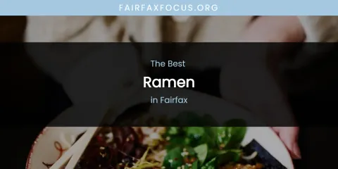 The Absolute Best Ramen in Fairfax
