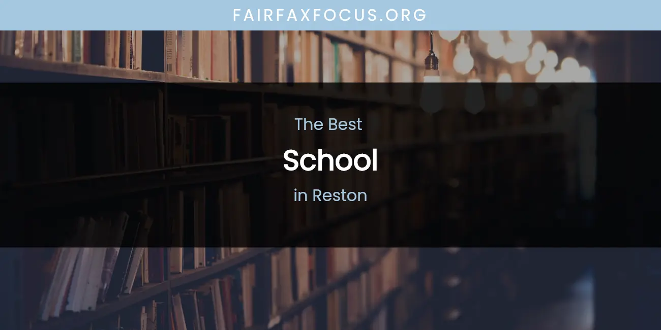 Reston's Best School featured